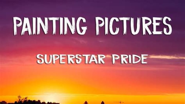 Superstar Pride – Painting Pictures Lyrics